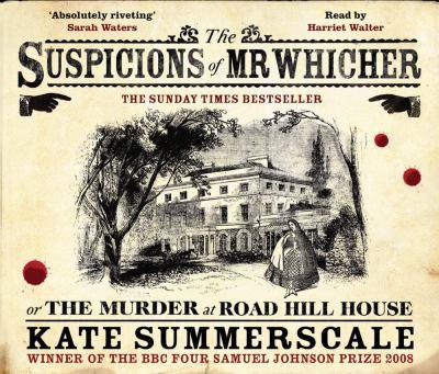 the-suspicions-of-mr-whicher-or-the-murder-at-road-hill-house