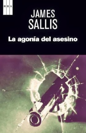 La agonía del asesino - James Sallis